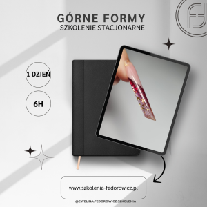 Szkolenie Górne Formy (SZKOLENIE STACJONARNE)